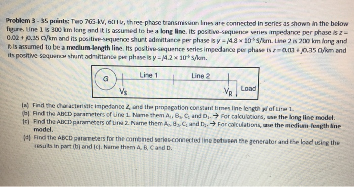 Solved Problem 3-35 points: Two 765-kv, 60 Hz, three-phase | Chegg.com