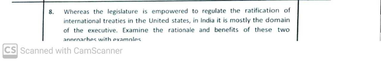 8. Whereas the legislature is empowered to regulate the ratification of international treaties in the United states, in India