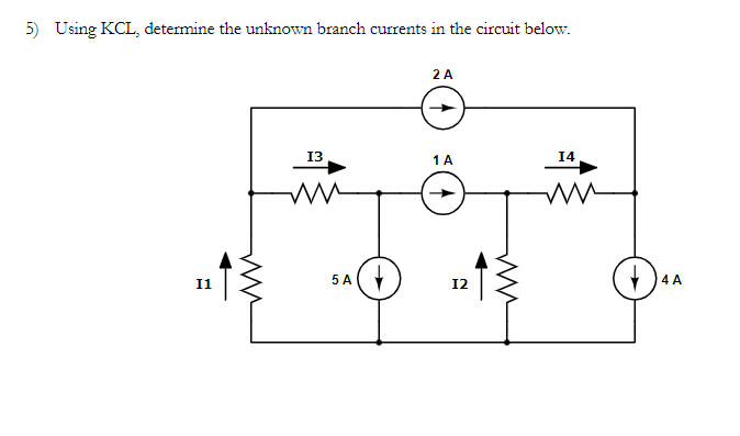 Solved 5) Using KCL, Determine The Unknown Branch Currents | Chegg.com