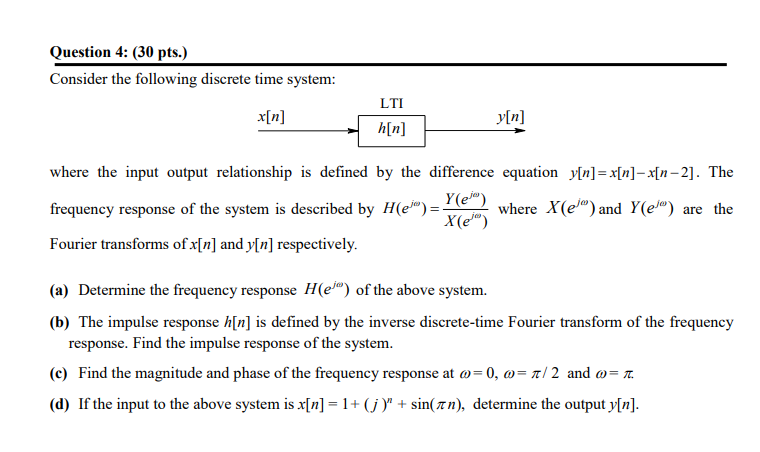 Solved Question 4: (30 pts.) Consider the following discrete | Chegg.com