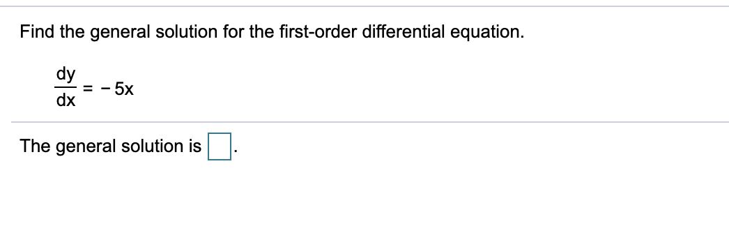 Solved Find the general solution for the first-order | Chegg.com