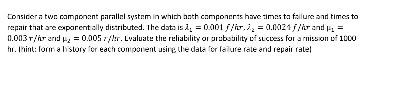 Consider a two component parallel system in which | Chegg.com