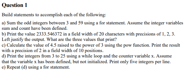 Solved Question 1 Build statements to accomplish each of the | Chegg.com
