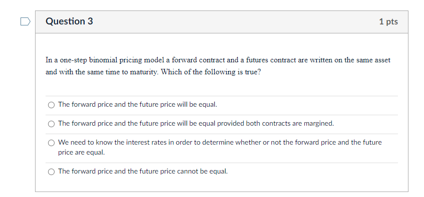 Solved Question 3 1 pts In a one-step binomial pricing model | Chegg.com