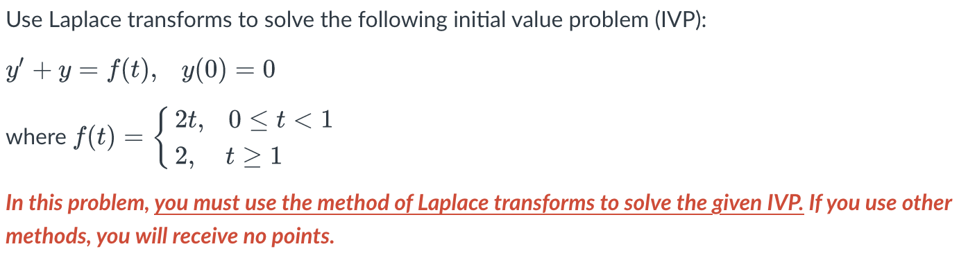Solved Use Laplace transforms to solve the following initial | Chegg.com