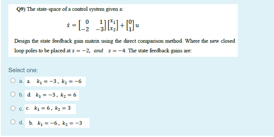 Solved Q9) The state-space of a control system given a: | Chegg.com
