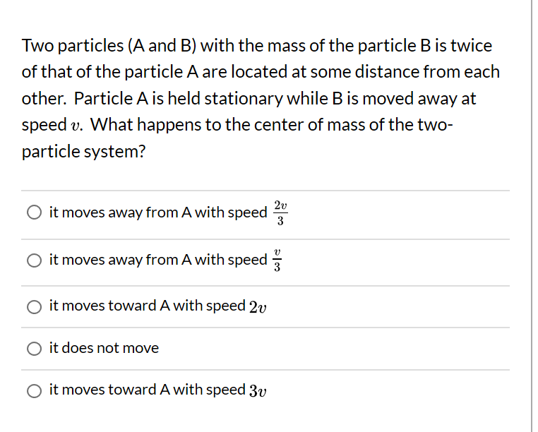 Solved Two Particles (A And B) With The Mass Of The Particle | Chegg.com