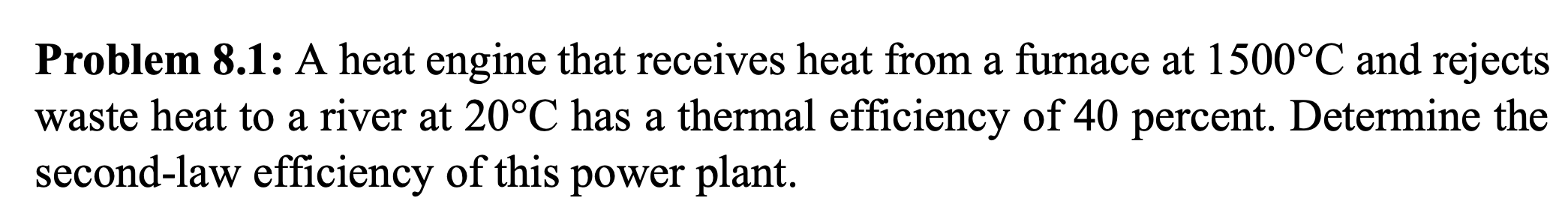 Solved Problem 8.1: A Heat Engine That Receives Heat From A | Chegg.com