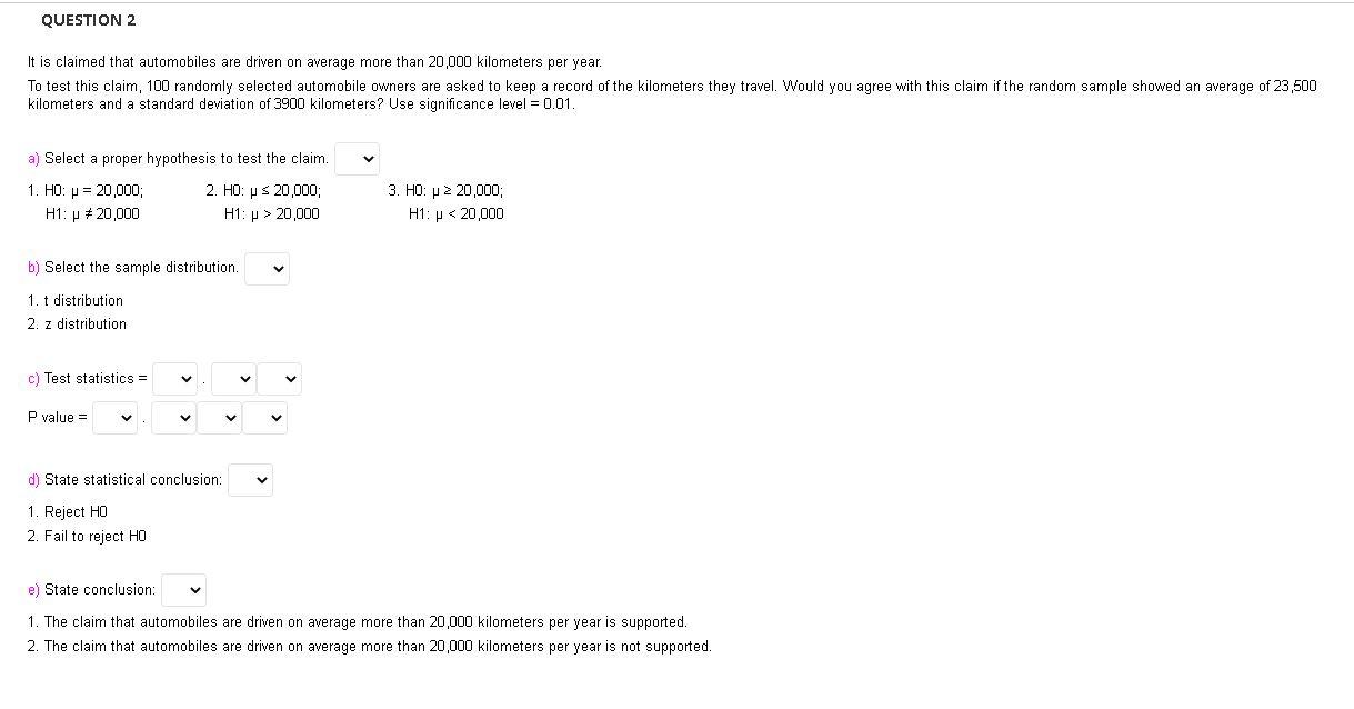 Solved QUESTION 2 It is claimed that automobiles are driven
