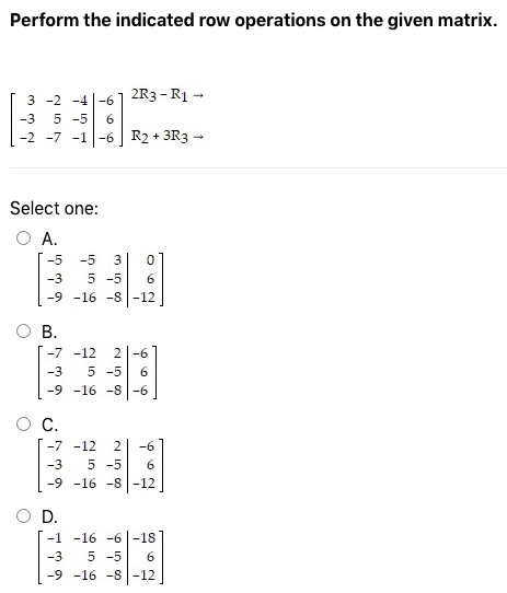 Solved Perform the indicated row operations on the given Chegg