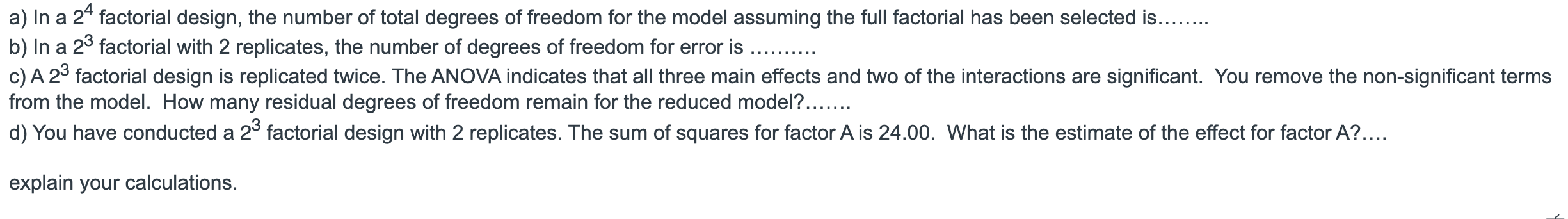 Solved a) In a 24 factorial design, the number of total | Chegg.com