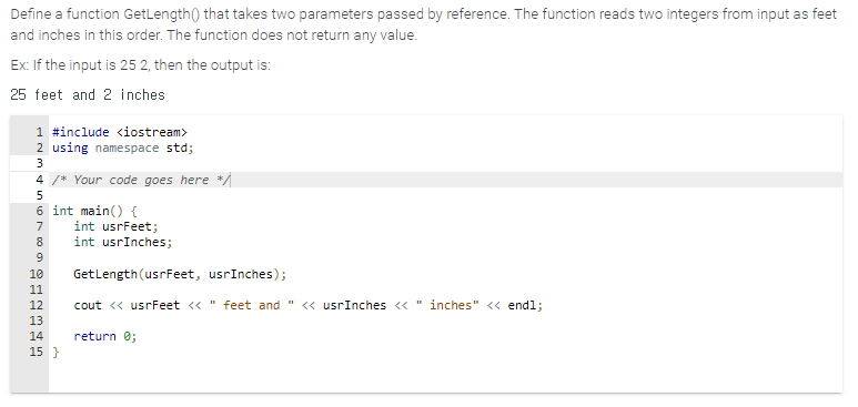 Solved Define a function GetLength() that takes two | Chegg.com