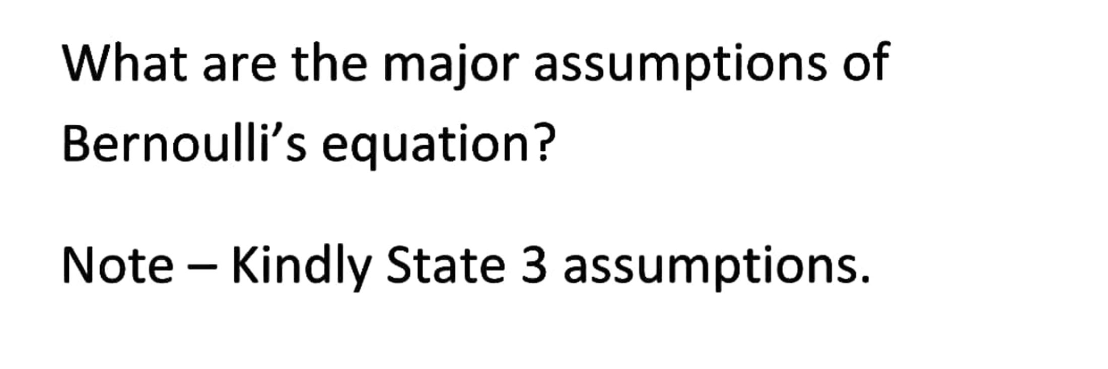 solved-what-are-the-major-assumptions-of-bernoulli-s-chegg