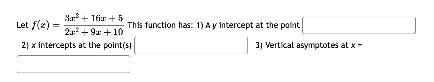 Solved Let F X 2x2 9x 103x2 16x 5 This Function Has 1 A Y