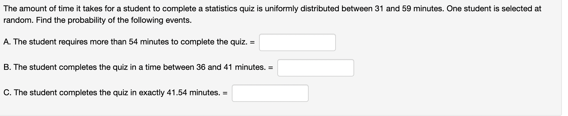 Solved The amount of time it takes for a student to complete | Chegg.com