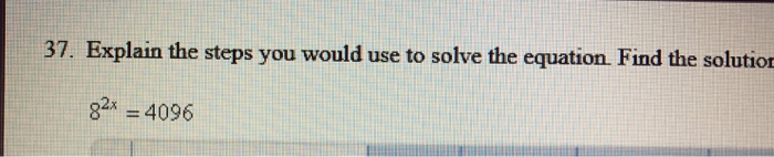 Solved Explain the steps you would use to solve the | Chegg.com