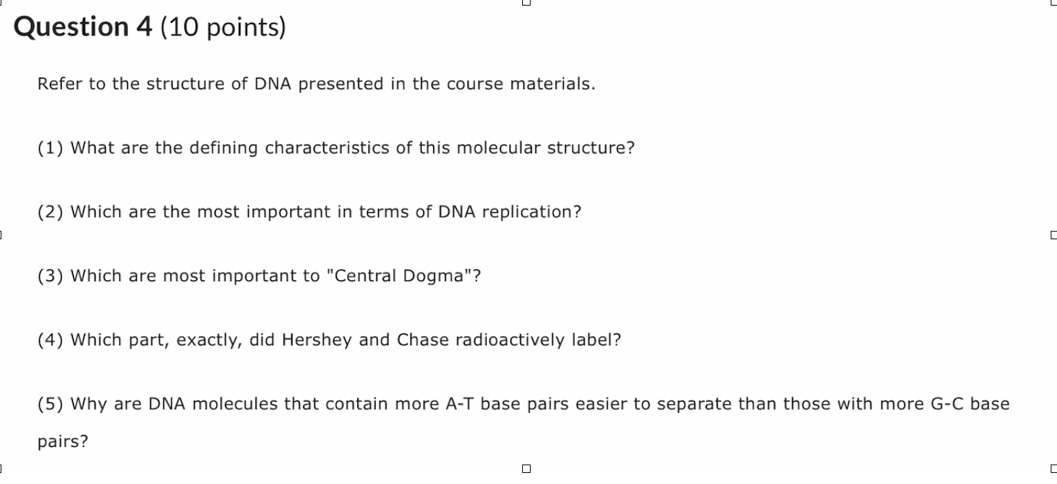Solved Question 4 (10 points) Refer to the structure of DNA | Chegg.com