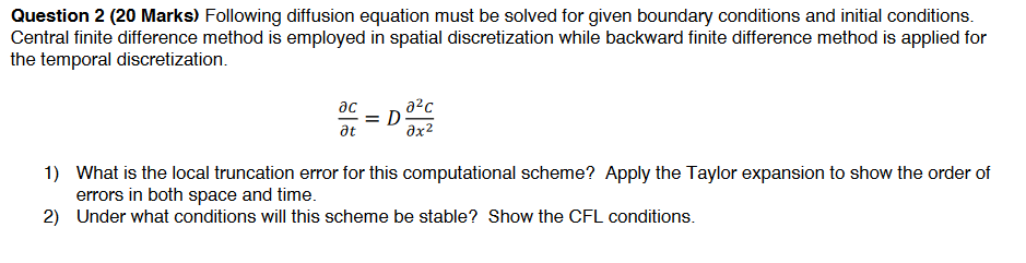 Solved Question 2 (20 Marks) Following diffusion equation | Chegg.com