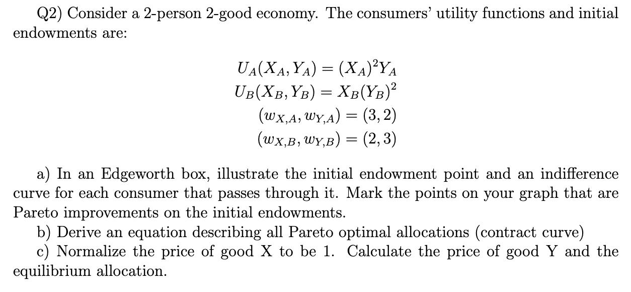 Solved Q2) Consider a 2-person 2-good economy. The | Chegg.com