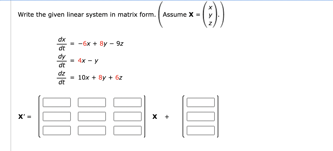 Solved Write the given linear system in matrix form. Assume | Chegg.com