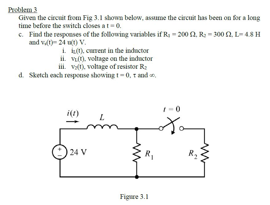 Solved Problem 3 Given the circuit from Fig 3.1 shown below, | Chegg.com
