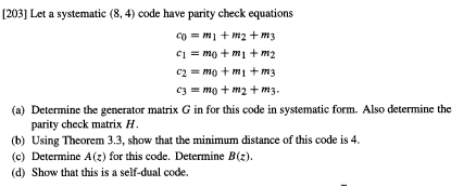 [203] Let A Systematic (8, 4) Code Have Parity Check | Chegg.com