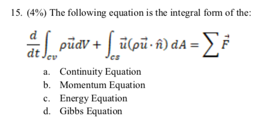 Solved 15. (4%) The following equation is the integral form | Chegg.com