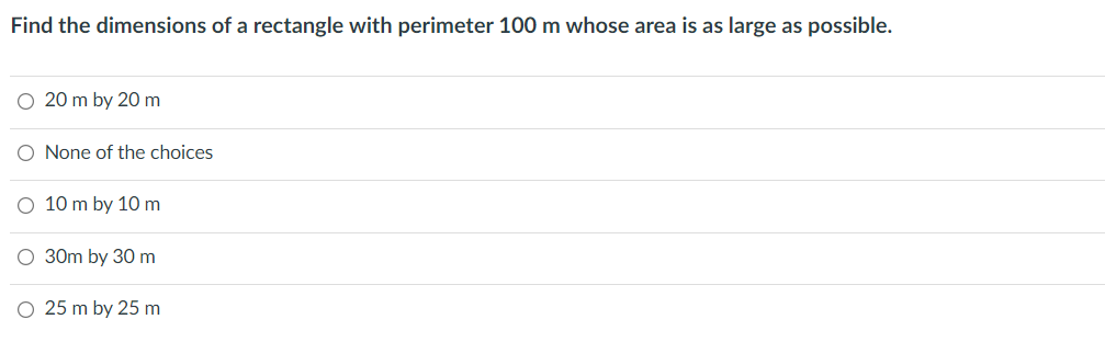 find the largest area of a rectangle whose perimeter is 100 m