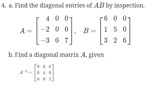 Solved 4. a. Find the diagonal entries of AB by inspection. | Chegg.com