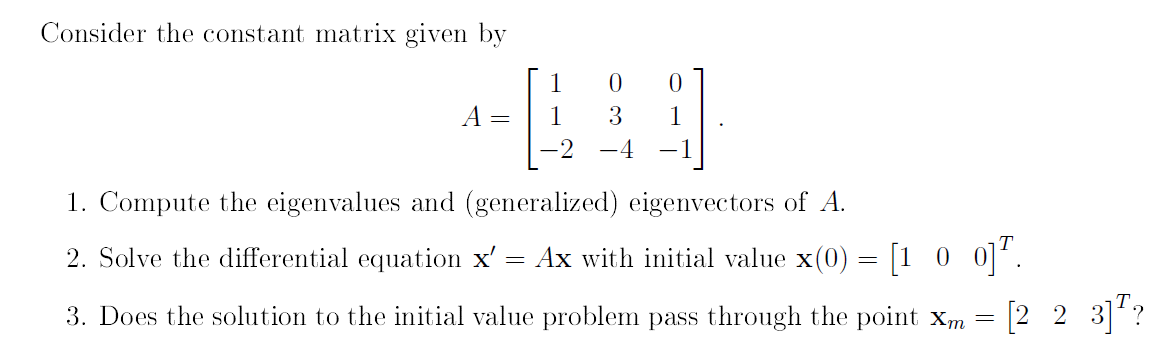 Solved Consider the constant matrix given by | Chegg.com