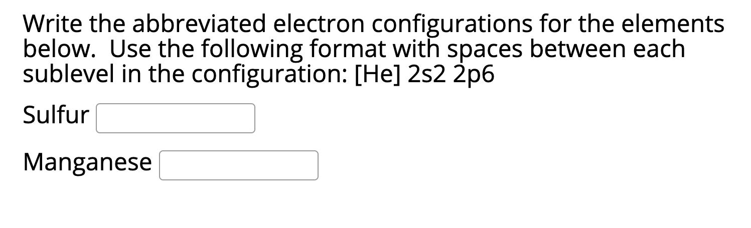 Solved Write the electron configurations for the elements | Chegg.com