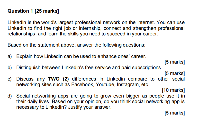 Solved Question 1 [25 Marks] LinkedIn Is The World's Largest | Chegg.com