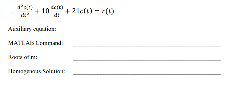Solved dt2d2c(t)+10dtdc(t)+21c(t)=r(t) Auxiliary equation: | Chegg.com