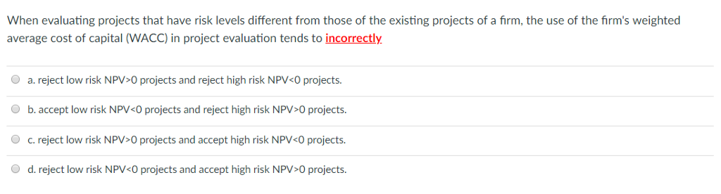 Low Risk Project Solved When evaluating projects that have risk levels | Chegg.com