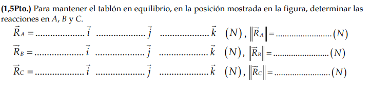 (1,5Pto.) Para mantener el tablón en equilibrio, en la posición mostrada en la figura, determinar las reacciones en \( A, B \