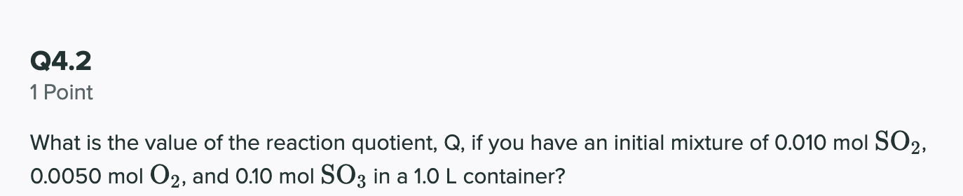 Solved Q4 3 Points Consider The Following Reaction: 2 SO2(g) | Chegg.com