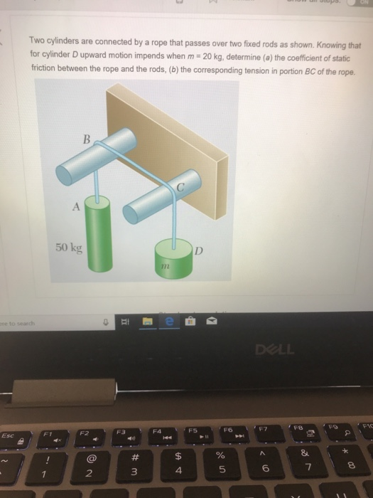 Solved Two cylinders are connected by a rope that passes