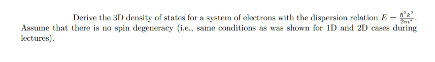 Solved Derive the 3D density of states for a system of | Chegg.com