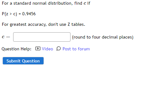 Solved For a standard normal distribution find c if P Z c