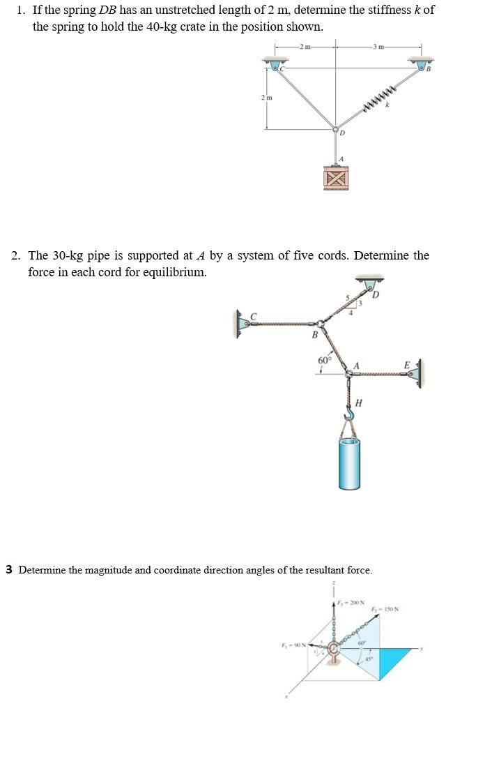 Solved 1. If The Spring DB Has An Unstretched Length Of 2 M, | Chegg.com