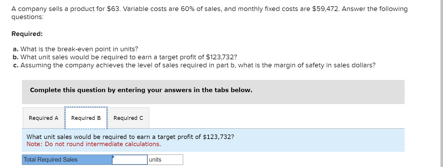 Solved A company sells a product for $63. Variable costs are | Chegg.com