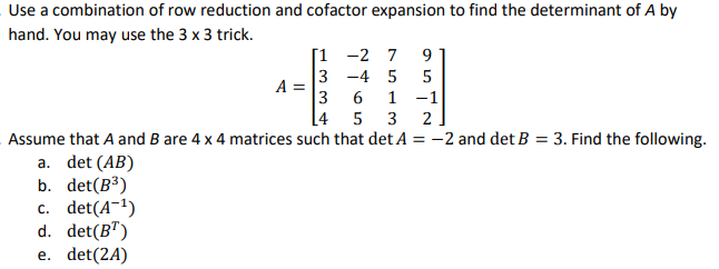 Solved Use A Combination Of Row Reduction And Cofactor 