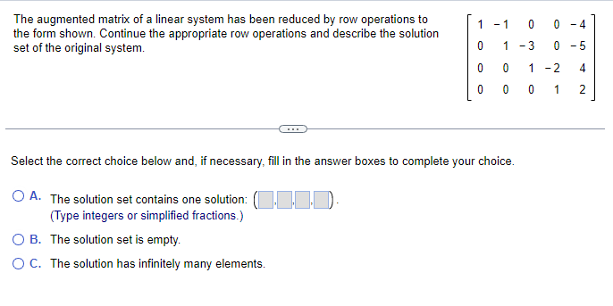 Solved The augmented matrix of a linear system has been | Chegg.com