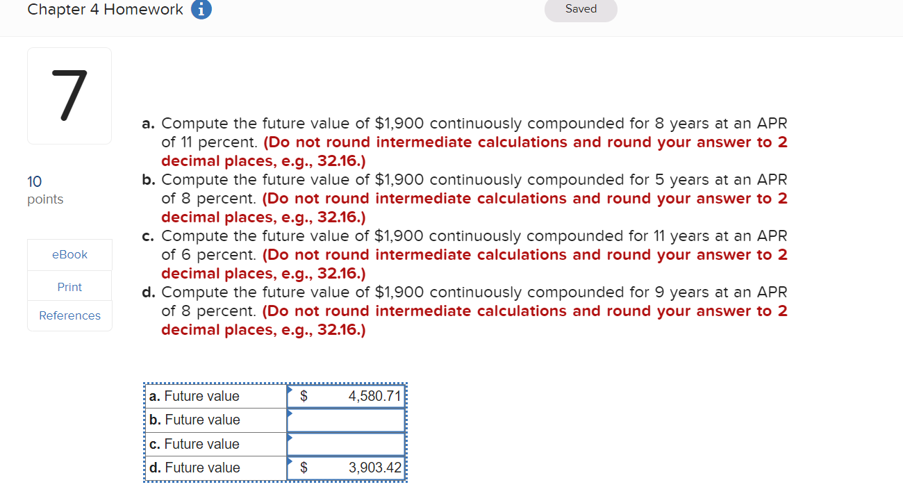 Solved a. Compute the future value of $1,900 continuously | Chegg.com