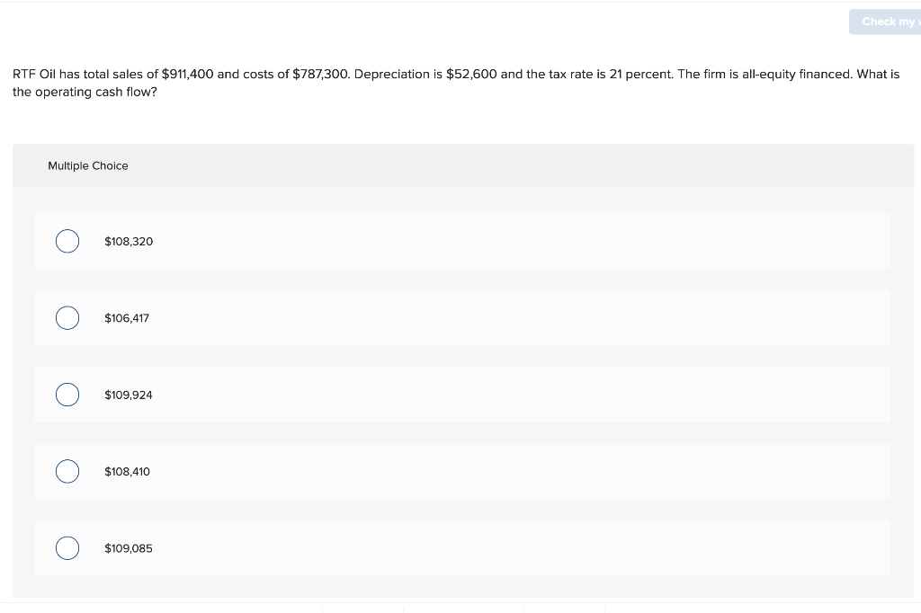 Solved Check my RTF Oil has total sales of $911,400 and | Chegg.com