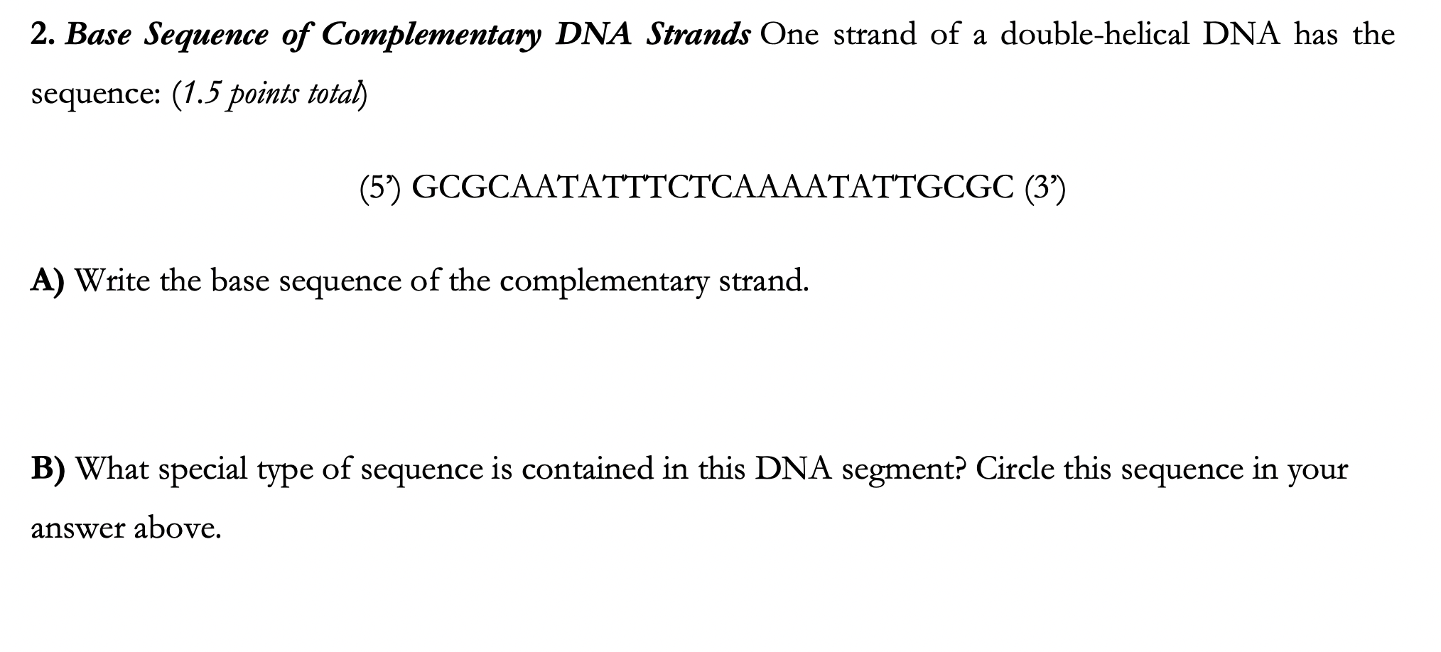 Solved 2 Base Sequence Of Complementary Dna Strands One Chegg Com