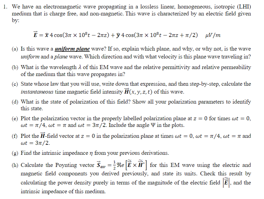 Solved We have an electromagnetic wave propagating in a | Chegg.com