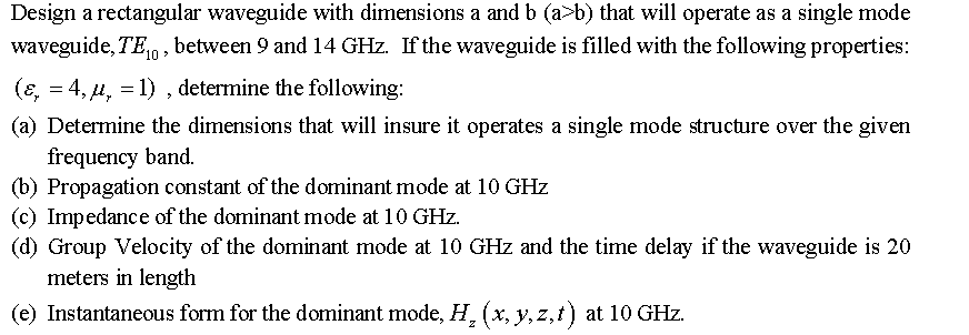 Solved Design a rectangular waveguide with dimensions a and | Chegg.com
