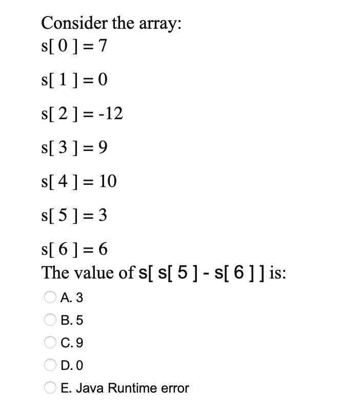 Solved Consider the array: s[0]= 7 s[1] = 0 S[2] = -12 s[ 3 | Chegg.com