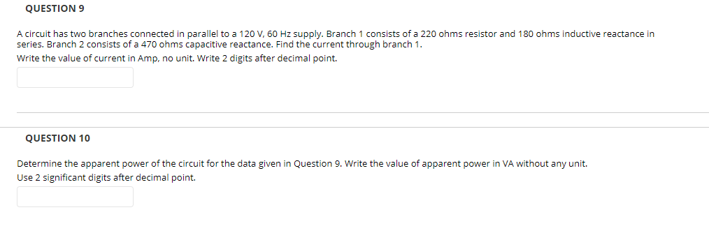 Solved QUESTION 9 A circuit has two branches connected in | Chegg.com